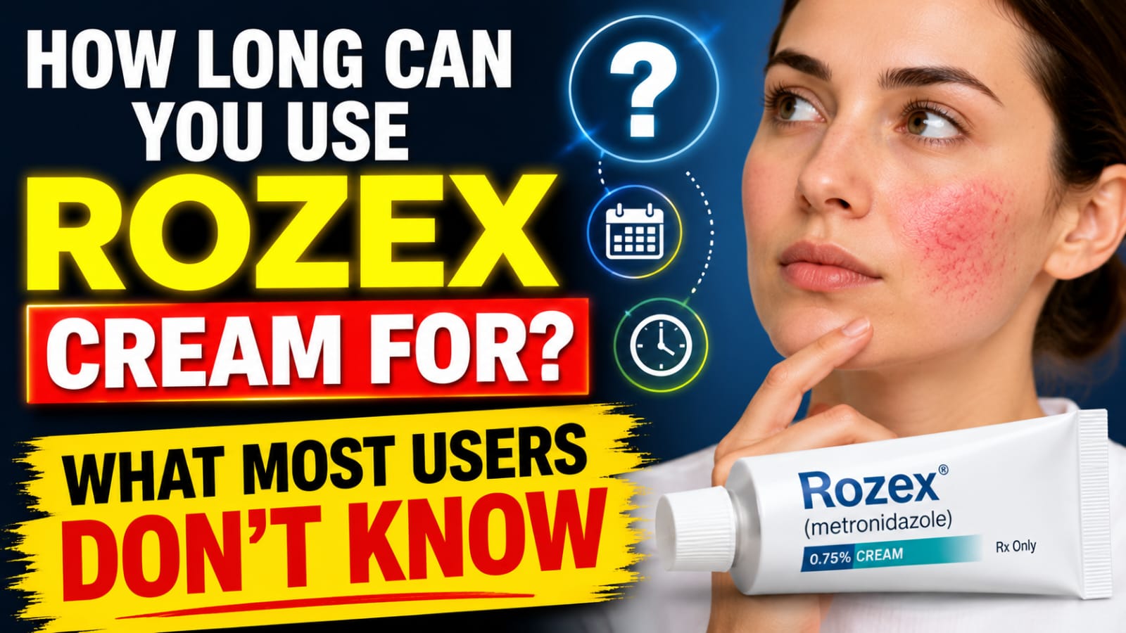 How long can you use Rozex cream for? What Most Users Don’t Know